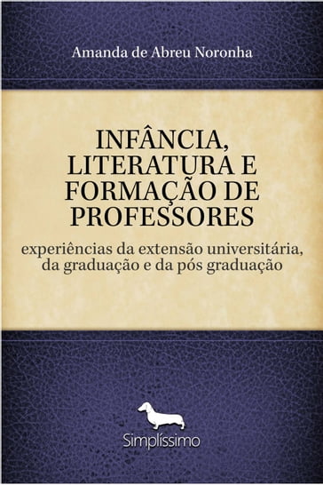 INFÂNCIA, LITERATURA E FORMAÇÃO DE PROFESSORES - Amanda de Abreu Noronha