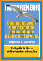 INFOPRENEUR: Comment avoir une machine automatique à faire de l