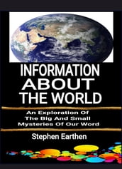 INFORMATION ABOUT THE WORLD