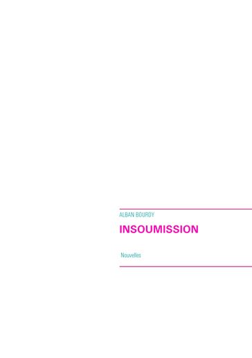 INSOUMISSION - Alban Bourdy