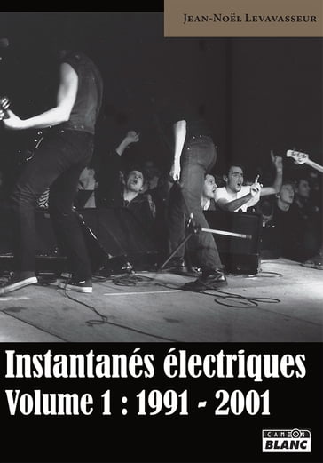 INSTANTANES ELECTRIQUES - Jean-Noel - Levavasseur
