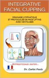 INTEGRATIVE FACIAL CUPPING