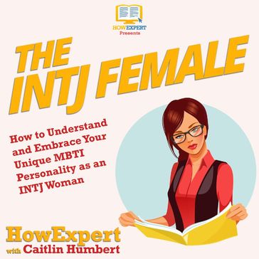 INTJ Female, The - HowExpert - Caitlin Humbert