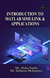 INTRODUCTION TO MATLAB SIMULINK & APPLICATIONS