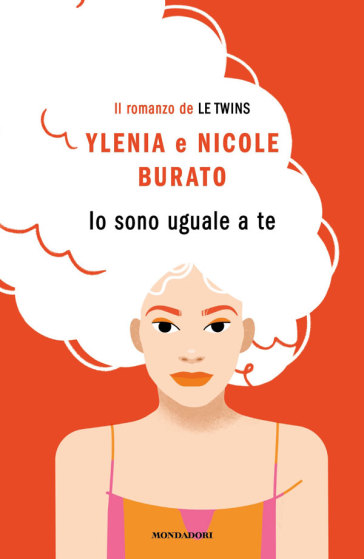 IO SONO UGUALE A TE AUTOGRAFATO + EVENTO ONLINE - Ylenia Burato - Nicole Burato