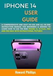 IPHONE 14 USER GUIDE