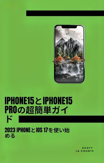 IPHONE15IPHONE15 PRO: 2023 IPHONEIOS 17 - scott d