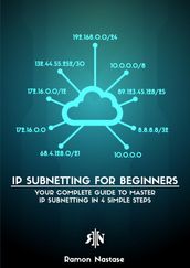 IPv4 Subnetting for Beginners: Your Complete Guide to Master IP Subnetting in 4 Simple Steps