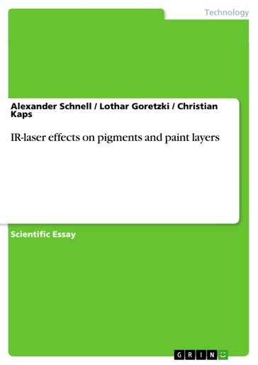 IR-laser effects on pigments and paint layers - Alexander Schnell - Christian Kaps - Lothar Goretzki