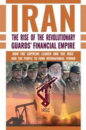 IRAN: The Rise of the Revolutionary Guards