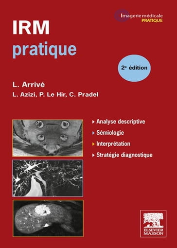 IRM pratique - Lionel Arrivé - Michel BLERY - Louisa Azizi - Pierre Le Hir - Clément Pradel