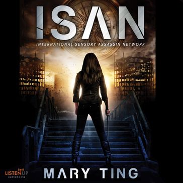 ISAN-International Sensory Assassin Network - Mary Ting