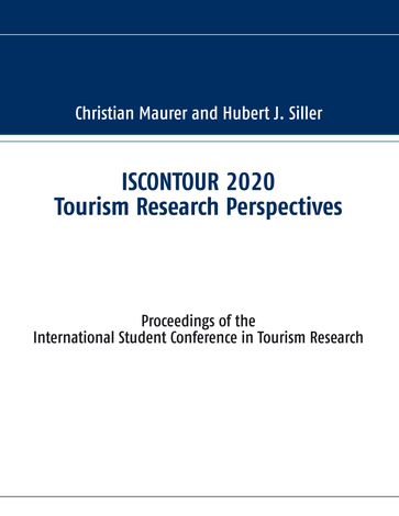 ISCONTOUR 2020 Tourism Research Perspectives - Christian Maurer - Hubert J. Siller