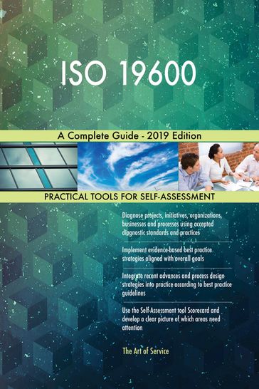 ISO 19600 A Complete Guide - 2019 Edition - Gerardus Blokdyk