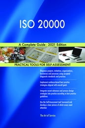 ISO 20000 A Complete Guide - 2021 Edition