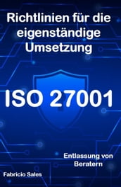 ISO 27001: Richtlinien für die eigenständige Umsetzung