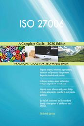 ISO 27006 A Complete Guide - 2020 Edition