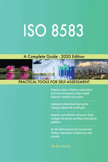 ISO 8583 A Complete Guide - 2020 Edition - Gerardus Blokdyk