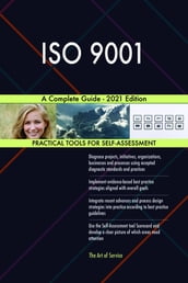 ISO 9001 A Complete Guide - 2021 Edition