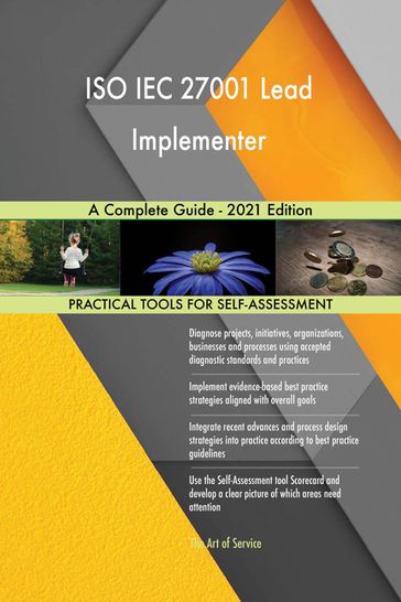 ISO IEC 27001 Lead Implementer A Complete Guide - 2021 Edition - Gerardus Blokdyk