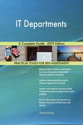 IT Departments A Complete Guide - 2019 Edition