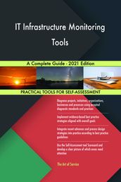 IT Infrastructure Monitoring Tools A Complete Guide - 2021 Edition