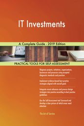 IT Investments A Complete Guide - 2019 Edition