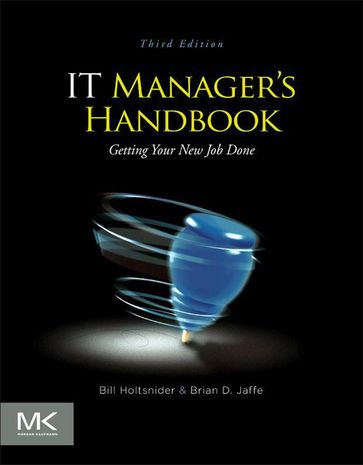 IT Manager's Handbook - Bill Holtsnider - Brian D. Jaffe