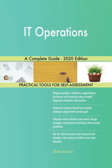 IT Operations A Complete Guide - 2020 Edition - Gerardus Blokdyk