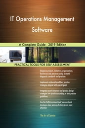 IT Operations Management Software A Complete Guide - 2019 Edition