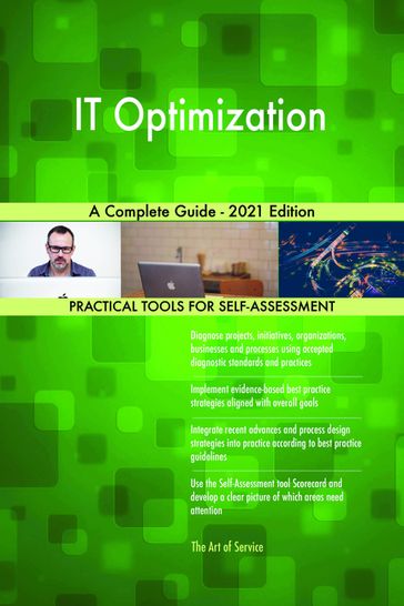 IT Optimization A Complete Guide - 2021 Edition - Gerardus Blokdyk