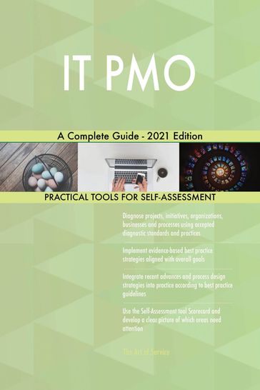 IT PMO A Complete Guide - 2021 Edition - Gerardus Blokdyk
