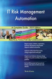 IT Risk Management Automation A Complete Guide - 2019 Edition
