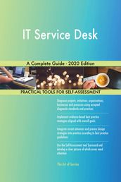 IT Service Desk A Complete Guide - 2020 Edition