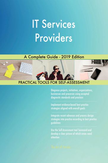 IT Services Providers A Complete Guide - 2019 Edition - Gerardus Blokdyk