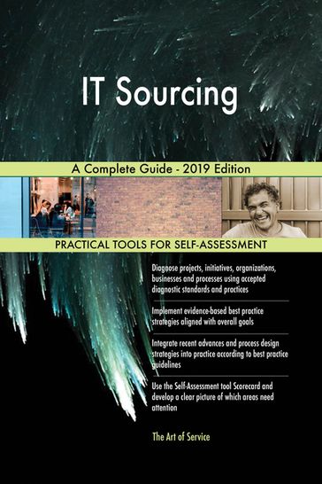 IT Sourcing A Complete Guide - 2019 Edition - Gerardus Blokdyk