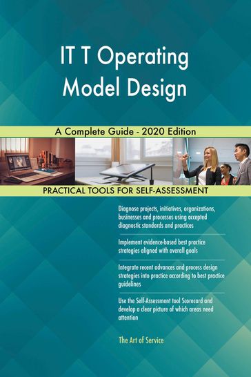 IT T Operating Model Design A Complete Guide - 2020 Edition - Gerardus Blokdyk