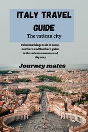 ITALY TRAVEL GUIDE, THE VATICAN CITY