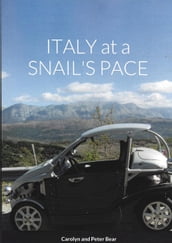 ITALY at a SNAIL S PACE