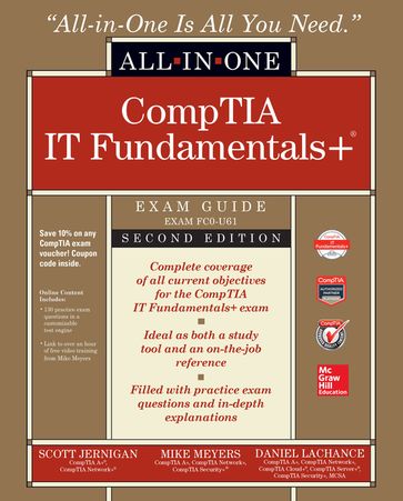 ITF+ CompTIA IT Fundamentals All-in-One Exam Guide, Second Edition (Exam FC0-U61) - Mike Meyers - Scott Jernigan - Daniel Lachance