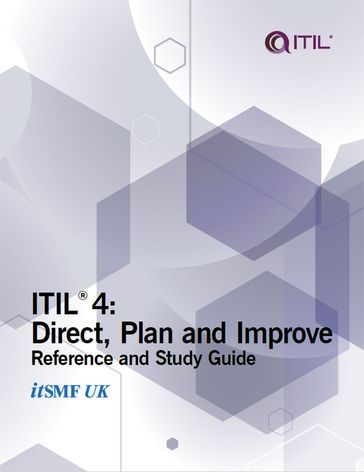 ITIL 4: Direct, plan and improve: Reference and study guide - Lou Hunnebeck