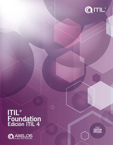 ITIL® Foundation, edición ITIL4 - AXELOS LIMITED