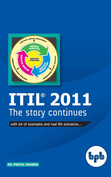 ITIL(R) 2011 The Story Continues - Sharma Dr. Pratul