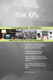 ITSM KPIs A Complete Guide - 2019 Edition