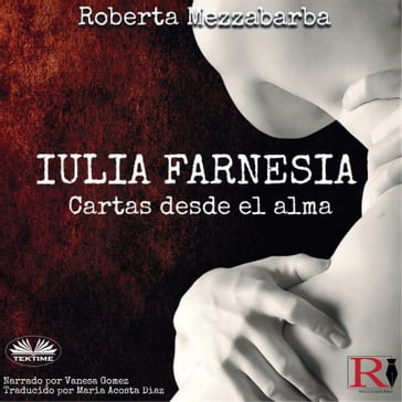 IULIA FARNESIA - Cartas Desde El Alma - Roberta Mezzabarba