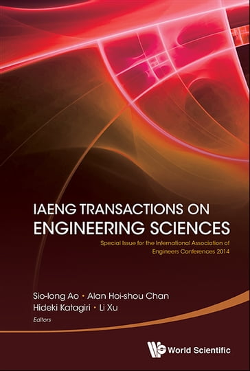 Iaeng Transactions On Engineering Sciences: Special Issue For The International Association Of Engineers Conferences 2014 - Alan Hoi-shou Chan - Hideki Katagiri - Li Xu - Sio-Iong Ao