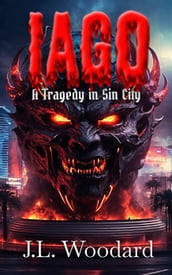 Iago: A Tragedy in Sin City