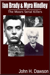 Ian Brady & Myra Hindley: The Moors Serial Killers