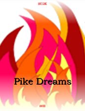 Ian s Gang: Pike Dreams