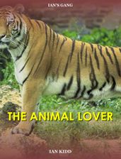 Ian s Gang: The Animal Lover
